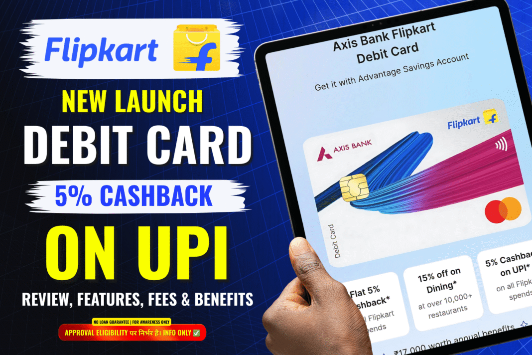 Flipkart Axis Bank Debit Card & Advantage Savings Account