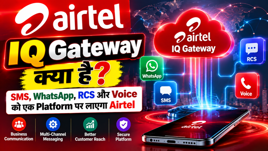 Airtel IQ Gateway Global Network Airtel IQ Gateway