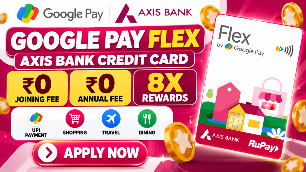 Google Pay Flex Credit Card Offer Google Pay Flex Axis Bank Credit Card