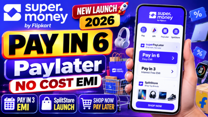 Super.money Pay in 6 Launch 2026