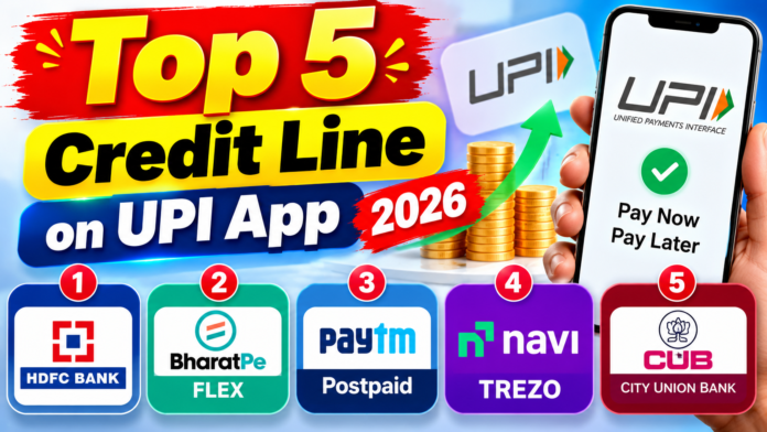Top 5 Credit Line on UPI App